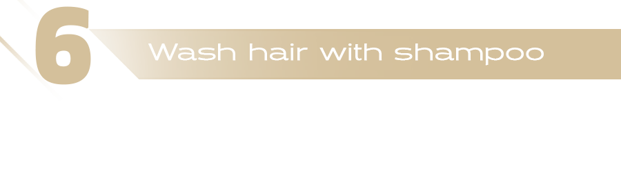 Thumbnail of a text statement: 6 - Wash hair with shampoo