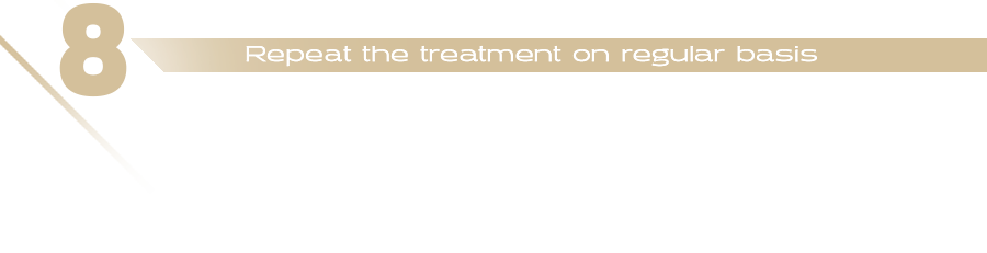 Text statement: 8 - Repeat treatment on a regular basis